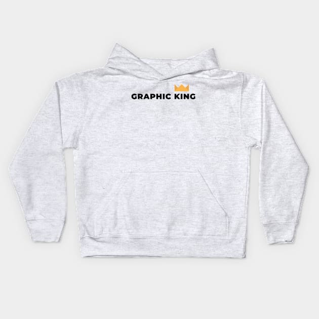 Graphic king Kids Hoodie by GraphicDesigner